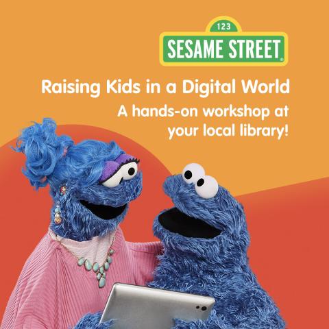 Sesame street monsters discussing digital safety. Text above reads as: "Raising kids in a digital world A hands-on workshop at your local library"