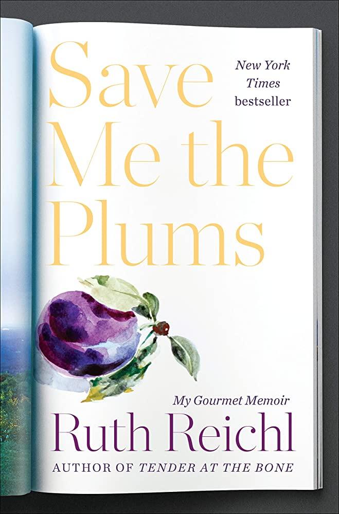 June's selected book is Save Me the Plums: My Gourmet Memoir by Ruth Reichl