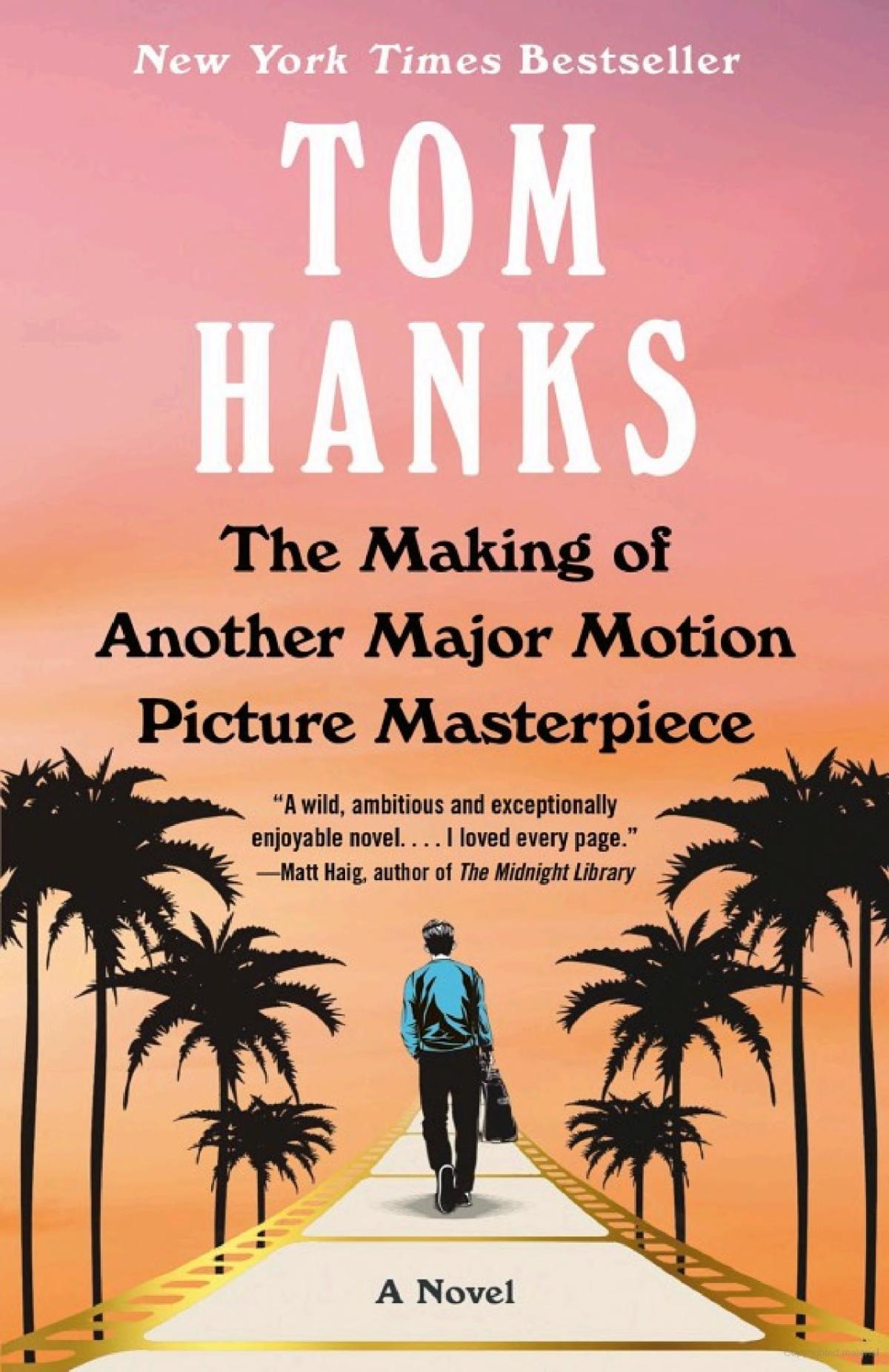 The Making of Another Major Motion Picture by Tom Hanks